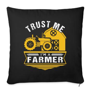 Trust Me I'm A Farmer - Sofakissenbezug 45 x 45 cm - Schwarz - Vorne