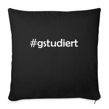 Gstudiert Lustiges Studium Abschluss Spruch Meme - Sofakissenbezug 45 x 45 cm - Schwarz - Vorne