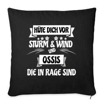 Ossis die in Rage sind, Ostdeutsch Spruch Sachse - Sofakissenbezug 45 x 45 cm - Schwarz - Vorne