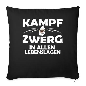Kampfzwerg, In allen Lebenslagen, Sprüche Geschenk - Sofakissenbezug 45 x 45 cm - Schwarz - Vorne