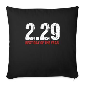 2 29 Best Day of the Year February 29 Gift - Sofa pillowcase 17,3'' x 17,3'' (45 x 45 cm) - black - Front