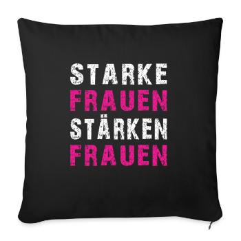 starke frauen stärken frauen Sprüche - Sofakissenbezug 45 x 45 cm - Schwarz - Vorne