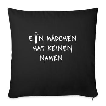 GOT Arya Stark Spruch Ein Mädchen hat keinen Namen - Sofakissenbezug 45 x 45 cm - Schwarz - Vorne