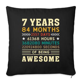 7 years 84 months 2557 days birthday gift - Sofa pillowcase 17,3'' x 17,3'' (45 x 45 cm) - black - Front