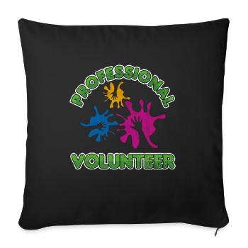 Professional Volunteer Volunteering Volunteers - Sofa pillowcase 17,3'' x 17,3'' (45 x 45 cm) - black - Front
