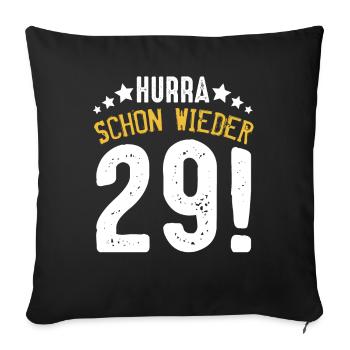 Hooray again 29 30th birthday born in 1989 - Sofa pillowcase 17,3'' x 17,3'' (45 x 45 cm) - black - Front