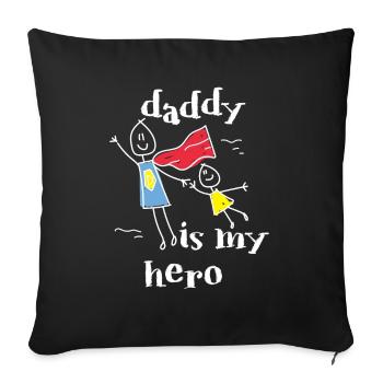 Daddy Is My Hero Veteran Fathers Day - Sofakissenbezug 45 x 45 cm - Schwarz - Vorne