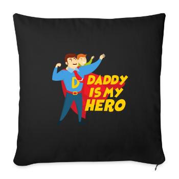 Daddy Is My Hero Veteran Fathers Day - Sofakissenbezug 45 x 45 cm - Schwarz - Vorne