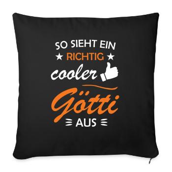 Götti Geschenkidee Firmgötti Taufgötti Göti fragen - Sofakissenbezug 45 x 45 cm - Schwarz - Vorne