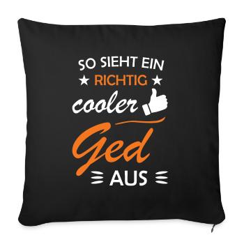 So sieht richtig cooler Ged Firmged Taufged aus - Sofakissenbezug 45 x 45 cm - Schwarz - Vorne
