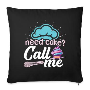 Need Cake Call Me Cake Artist Baker Cupcake - Sofa pillowcase 17,3'' x 17,3'' (45 x 45 cm) - black - Front