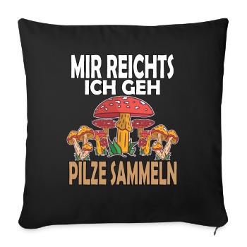 Pilzsammler Pilsjäger Pilsejäger Pilzsaison Herbst - Sofakissenbezug 45 x 45 cm - Schwarz - Vorne