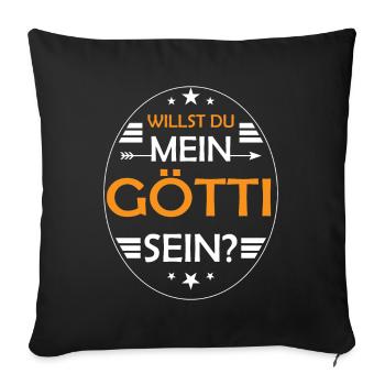 Götti Fragen Firmgötti Taufgötti - Sofakissenbezug 45 x 45 cm - Schwarz - Vorne