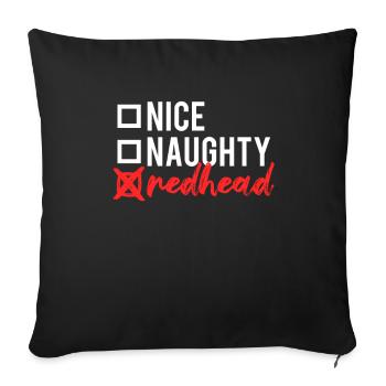 Funny Nice Naughty Redhead Ginger Red Hair Quote - Sofa pillowcase 17,3'' x 17,3'' (45 x 45 cm) - black - Front