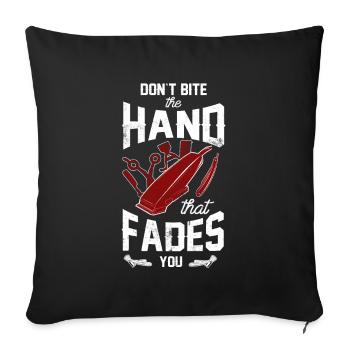 Don't Bite The Hand That Fades You Hair Stylist Ha - Sofakissenbezug 45 x 45 cm - Schwarz - Vorne