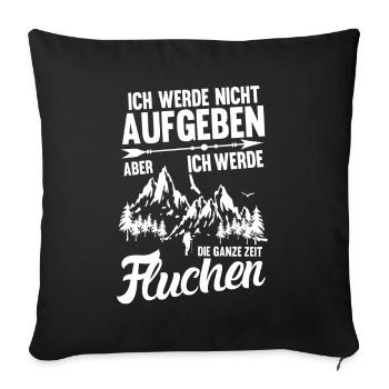 Wandern Bergsteiger Lustiges Wandern Spruch - Sofakissenbezug 45 x 45 cm - Schwarz - Vorne