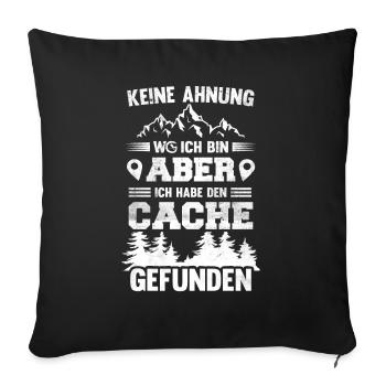 Geocacher Radar Lustiger Geocaching Spruch - Sofakissenbezug 45 x 45 cm - Schwarz - Vorne