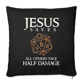 Role Play Jesus Saves, RPG Dice - Sofa pillowcase 17,3'' x 17,3'' (45 x 45 cm) - black - Front
