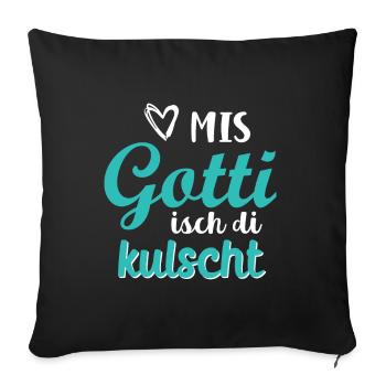 Gotti Geschenkidee Kulschte Gotti Goti - Sofakissenbezug 45 x 45 cm - Schwarz - Vorne