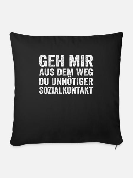 Geh mir aus dem Weg du unnötiger Sozialkontakt - Sofakissenbezug 45 x 45 cm - Schwarz