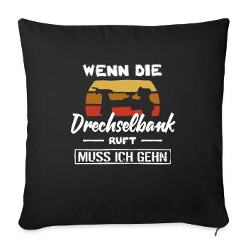 Drechselbank Spruch - Sofakissenbezug 45 x 45 cm - Schwarz - Vorne