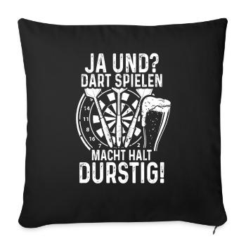Dart Spielen Macht Durstig Dartspieler Darts - Sofakissenbezug 45 x 45 cm - Schwarz - Vorne