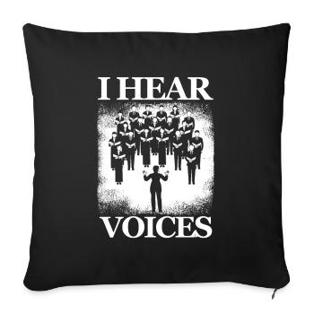 I Hear Voices Conductor Choral Music Chorus Gift - Sofa pillowcase 17,3'' x 17,3'' (45 x 45 cm) - black - Front