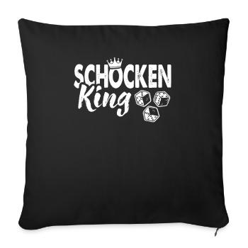 Schocken heißt das Spiel Trinkspiel Schocken King - Sofakissenbezug 45 x 45 cm - Schwarz - Vorne