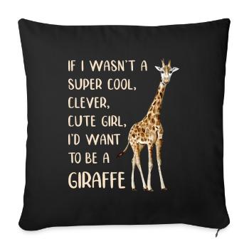 Funny Women's Giraffe Lover Girl Quote Saying Joke - Sofa pillowcase 17,3'' x 17,3'' (45 x 45 cm) - black - Front