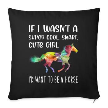 Funny Horse Lover Girl Woman Quote Saying Phrase - Sofa pillowcase 17,3'' x 17,3'' (45 x 45 cm) - black - Front