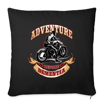 Adventure Before Dementia, Biker, Motorcycle - Sofa pillowcase 17,3'' x 17,3'' (45 x 45 cm) - black - Front