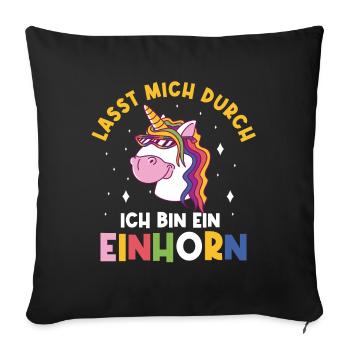 Einhorn, Lasst mich durch ich bin ein Einhorn - Sofakissenbezug 45 x 45 cm - Schwarz - Vorne