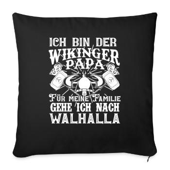 Wikinger Papa Vater Vatertag Familie Walhalla - Sofakissenbezug 45 x 45 cm - Schwarz - Vorne