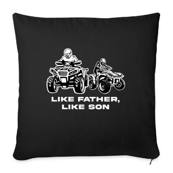 Like Father Like Son Quad ATV Offroad Sport Gift - Sofa pillowcase 17,3'' x 17,3'' (45 x 45 cm) - black - Front