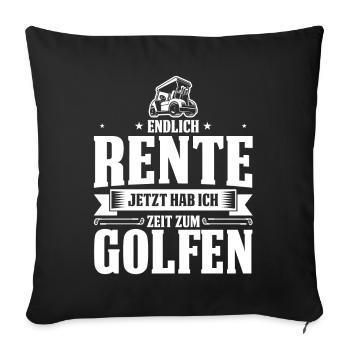 Endlich Rente Golf Golfspieler Pension Ruhestand - Sofakissenbezug 45 x 45 cm - Schwarz - Vorne