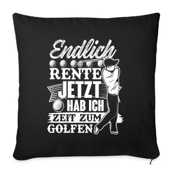 Endlich Rente Golf Golfspieler Pension Ruhestand - Sofakissenbezug 45 x 45 cm - Schwarz - Vorne
