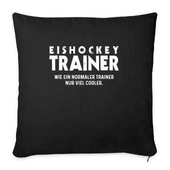 Eishockey Trainer Eishockeyspieler Lustig - Sofakissenbezug 45 x 45 cm - Schwarz - Vorne