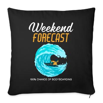 Weekend Forecast Bodyboard Bodyboarding graphic - Sofa pillowcase 17,3'' x 17,3'' (45 x 45 cm) - black - Front