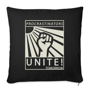 Procrastinators Unite Tomorrow Studenten Geschenk - Sofakissenbezug 45 x 45 cm - Schwarz - Vorne