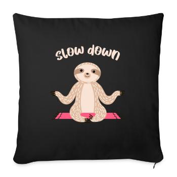 Slow Sloth Down Yoga Meditation Asana Zen Gift - Sofa pillowcase 17,3'' x 17,3'' (45 x 45 cm) - black - Front