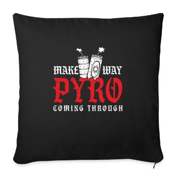 Make Way Pyro kommt durch pyrotechnisches Geschenk - Sofakissenbezug 45 x 45 cm - Schwarz - Vorne