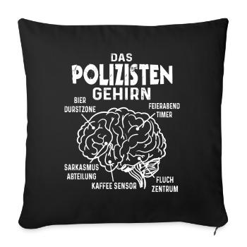 Polizist Spruch Gehirn Beamter Lustig Polizei - Sofakissenbezug 45 x 45 cm - Schwarz - Vorne