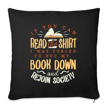 I read Forbidden Books, Books, Readers - Sofa pillowcase 17,3'' x 17,3'' (45 x 45 cm) - black - Front