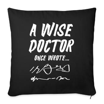 Weiser Arzt, Dr. Unleserliche Notizen - Sofakissenbezug 45 x 45 cm - Schwarz - Vorne