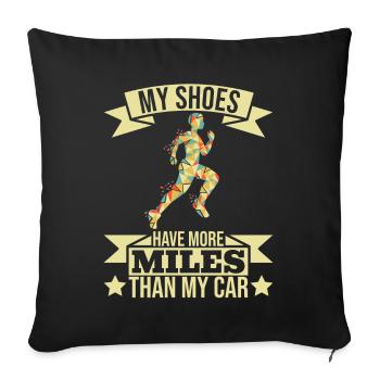 Laufen Schuhe haben mehr Meilen als mein Auto - Sofakissenbezug 45 x 45 cm - Schwarz - Vorne
