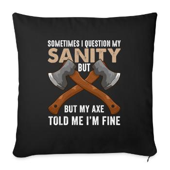 Meine Axt hat mir gesagt, dass es mir gut geht Lus - Sofakissenbezug 45 x 45 cm - Schwarz - Vorne