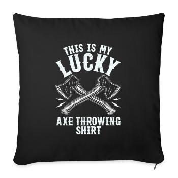Lucky Axtwerfen Shirt Lustiges Beil - Sofakissenbezug 45 x 45 cm - Schwarz - Vorne