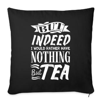 Amateurs de thé, buveurs de thé, thé, tea time - Housse de coussin décorative 45 x 45 cm - noir - Devant