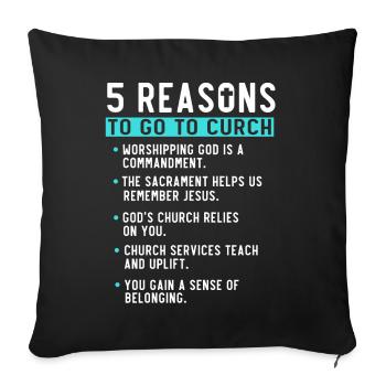 5 Reasons to Go to Church - Sofa pillowcase 17,3'' x 17,3'' (45 x 45 cm) - black - Front