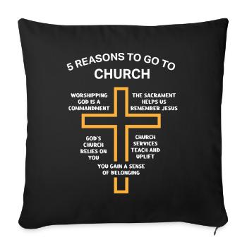 5 Reasons to Go to Church - Sofa pillowcase 17,3'' x 17,3'' (45 x 45 cm) - black - Front